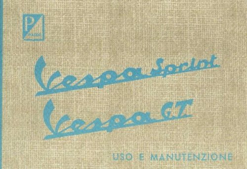 Maggiori informazioni su "Uso e Manutenzione Vespa 125 GT VNL2T e 150 Sprint VLB1T"	
