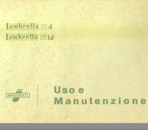 Maggiori informazioni su "Manuale uso e manutenzione Lambretta 125 D ed LD"	